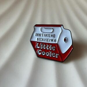 Little Cooler Pin