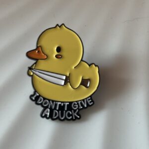 I Don’t Give a Duck Pin