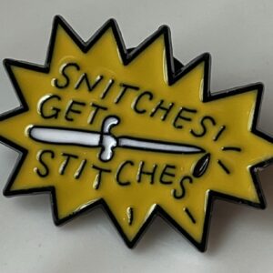 Snitches Get Stitches Enamel Pin