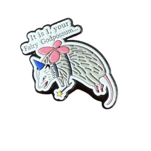 Fairy Godpossum Pin